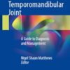 Dislocation of the Temporomandibular Joint: A Guide to Diagnosis and Management
