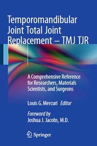 Temporomandibular Joint Total Joint Replacement – TMJ TJR