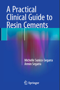 A Practical Clinical Guide to Resin Cements