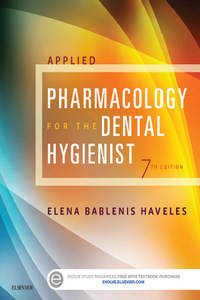 Applied Pharmacology for the Dental Hygienist, 7th Edition