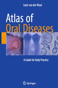 Atlas of Oral Diseases: A Guide for Daily Practice