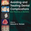 Avoiding and Treating Dental Complications: Best Practices in Dentistry