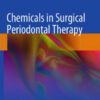 Chemicals in Surgical Periodontal Therapy