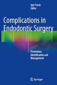 Complications in Endodontic Surgery: Complications in Endodontic Surgery