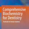 Comprehensive Biochemistry for Dentistry
