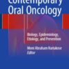 Contemporary Oral Oncology: Biology, Epidemiology, Etiology, and Prevention