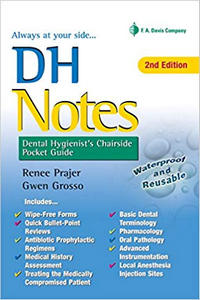 DH Notes: Dental Hygienist’s Chairside Pocket Guide, 2nd Edition