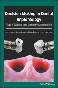 Decision Making in Dental Implantology: Atlas of Surgical and Restorative Approaches