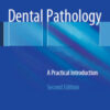 Dental Pathology: A Practical Introduction, 2nd Edition