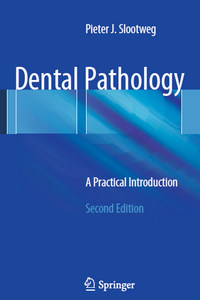 Dental Pathology: A Practical Introduction, 2nd Edition