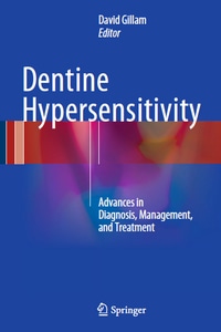 Dentine Hypersensitivity: Advances in Diagnosis, Management, and Treatment