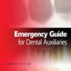 Emergency Guide for Dental Auxiliaries, 4th Edition