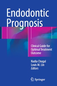 Endodontic Prognosis: Clinical Guide for Optimal Treatment Outcome