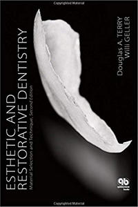 Esthetic and Restorative Dentistry: Material Selection and Technique, 2nd Edition