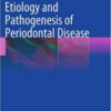 Etiology and Pathogenesis of Periodontal Disease