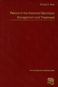 Failure in the Restored Dentition: Management and Treatment
