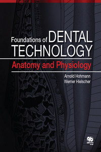 Foundations of Dental Technology: Anatomy and Physiology