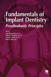Fundamentals of Implant Dentistry, Volume 1: Prosthodontic Principles