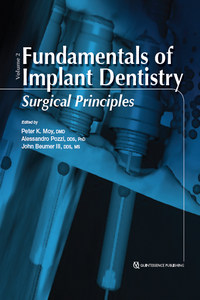 Fundamentals of Implant Dentistry, Surgical Principles, Volume II