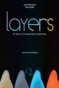 Layers - An Atlas of Composite Resin Stratification