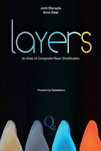 Layers – An Atlas of Composite Resin Stratification