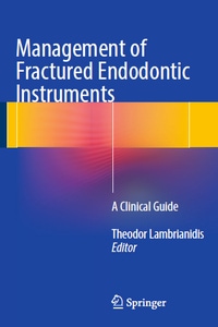 Management of Fractured Endodontic Instruments: A Clinical Guide