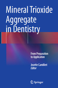 Mineral Trioxide Aggregate in Dentistry: From Preparation to Application