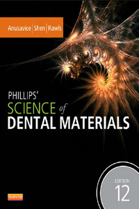 Phillips’ Science of Dental Materials, 12th Edition