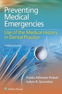 Preventing Medical Emergencies: Use of the Medical History in Dental Practice, 3rd Edition