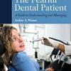 The Fearful Dental Patient: A Guide to Understanding and Managing