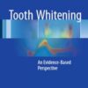 Tooth Whitening: An Evidence-Based Perspective