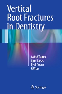 Vertical Root Fractures in Dentistry