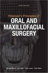 Peterson’s Principles Of Oral and Maxillofacial Surgery, 3rd Edition