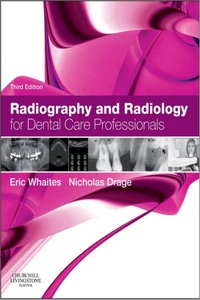 Radiography and Radiology for Dental Care Professionals, 3rd Edition