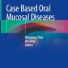 Case Based Oral Mucosal Diseases