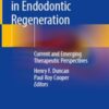 Clinical Approaches in Endodontic Regeneration