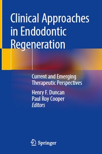 Clinical Approaches in Endodontic Regeneration