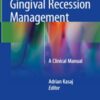 Gingival Recession Management: A Clinical Manual