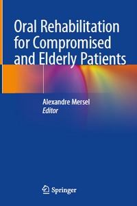 Oral Rehabilitation for Compromised and Elderly Patients