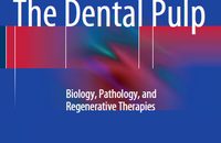 The Dental Pulp: Biology, Pathology, and Regenerative Therapies