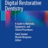 Digital Restorative Dentistry, A Guide to Materials, Equipment, and Clinical Procedures