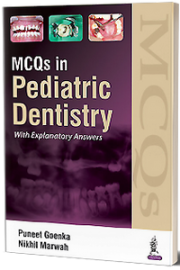 MCQs in Pediatric Dentistry with Explanatory Answers