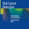 Oral Cancer Detection: Novel Strategies and Clinical Impact