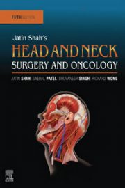 Jatin Shah’s Head and Neck Surgery and Oncology, 5th Edition