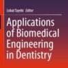 Applications of Biomedical Engineering in Dentistry