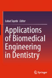 Applications of Biomedical Engineering in Dentistry