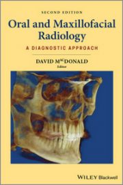 Oral and Maxillofacial Radiology: A Diagnostic Approach, 2nd edition