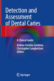Detection and Assessment of Dental Caries: A Clinical Guide