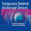 Temporary Skeletal Anchorage Devices