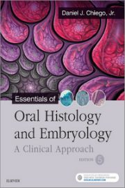 Essentials of Oral Histology and Embryology: A Clinical Approach, 5th Edition